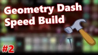 Speedbuild #2 (Geometry Dash)