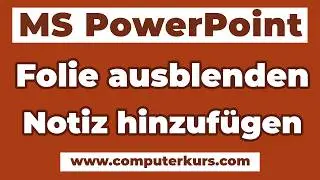 PowerPoint: Folie ausblenden & Notizen hinzuf&uuml;gen &ndash; Pr&auml;sentation clever vorbereiten!
