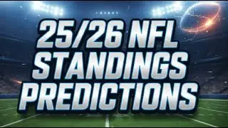 2025/26 NFL Standings & Super Bowl Prediction