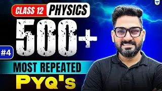 500+ Most Repeated PYQs 🔥| Class 12 Physics | Must Practice Questions | Boards 2026 | Sunil Sir