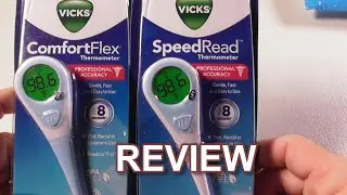 Vicks ComfortFlex Digital Thermometer vs Vicks SpeedRead HOW ACCURATE are they REVIEW