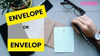 Envelope or Envelop | How to Pronounce Envelope and Envelop | IELTS Speaking Pronunciation