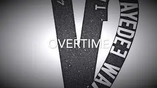 M.Ayedee - Overtime