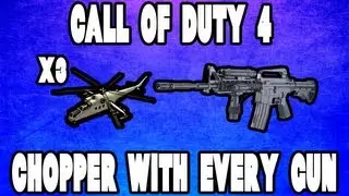 CoD4 Chopper x3 w/Every Gun - M16A4