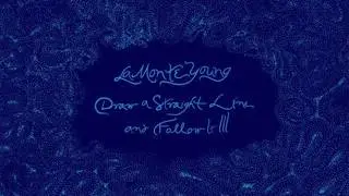 draw a straight line and follow it (third one) la monte young 