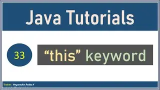 Java Tutorials : "this" Keyword #33
