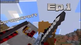 CoronaCraft Ep.1