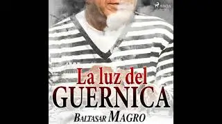 La luz del Guernica - Baltasar Magro
