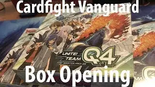 3 Boxes to Open|| Cardfight Vanguard Box Opening: Unite! Team Q4
