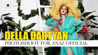 Della Dartyan, Photoshoot For ANAZ Official