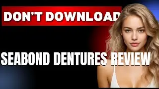 Dont Download SeaBond Dentures Review App Before Watching This