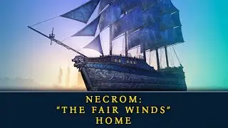 Necrom: THE FAIR WINDS Home | New Chapter | ESO | 2023