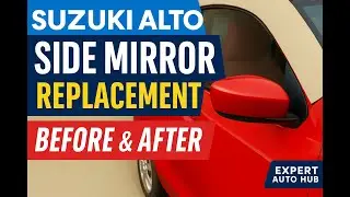 Suzuki Alto Side Mirror Replacement | Before & After  | Full Detailed Review | #carexpert