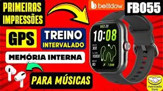 PR&Eacute;-REVIEW SMARTWATCH BETTDOW FB055 | D&Uacute;VIDAS E PRIMEIRAS IMPRESS&Otilde;ES! GPS, M&Uacute;SICAS OFFLINE E KRIKI
