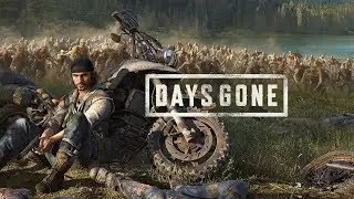 [Days Gone - Жизнь после] [PS4 PRO] [Полное прохождение] [Часть 24] [Ибо тебя увидел я]