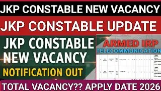 jkp constable new vacancy 2026 notification out | Armed /irp / telecommunication vacancy out 2026