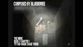 The Mimic - Book 3 Chapter 1 - ??? fan-made chase theme