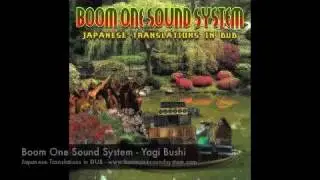 Boom One Sound System - Yagi Bushi