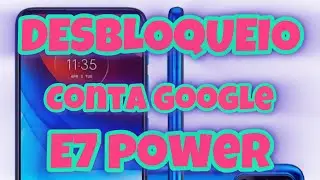 DESBLOQUEIO CONTA GOOGLE MOTO E7 POWER &mdash; Recupera&ccedil;&atilde;o de Acesso FRP P&oacute;s-Reset | Procedimento T&eacute;cnico