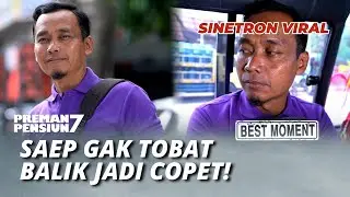 BEST MOMENT PREMAN PENSIUN 7: SAEP GAK TOBAT BALIK JADI COPET! (Icuk Baros, Ucup Palentin, Nendi)