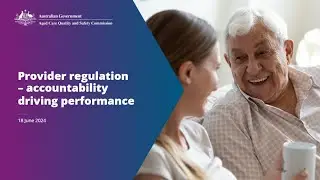Provider regulation &ndash; accountability driving performance