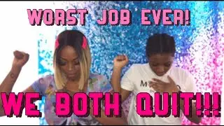 STORYTIME: THE WORST JOB IN NYC| We both quit!!! (Ft. @Tiye Adventures)