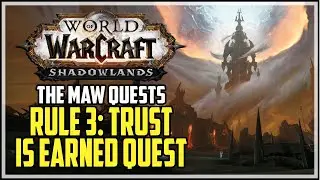 WoW Shadowlands Rule 3: Trust is Earned Quest