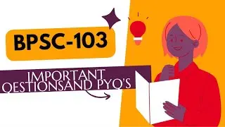 BPSC 103 IMPORTANT TOPICS , PYQ&rsquo;S AND ASSIGNMENT QUESTIONS #BPSC-103