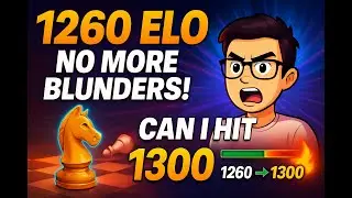 LIVE: 1260 ELO No More Blunders! Can I Hit 1300 Peak?