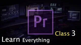 Adobe Premiere Pro | Class 3rd || Source  Window || Full Detailed Adobe Premiere Pro 2022 ||
