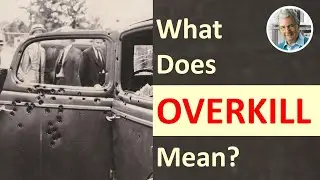 What is the Meaning of OVERKILL? (4 Illustrated Examples)