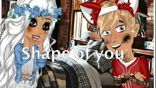 Shape of you MSP Version