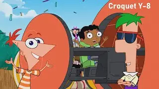 Phineas and Ferb - Croquet Y-8 (Song)
