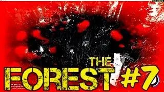 The Forest (Alpha v0.30b) В плену у каннибалов #7