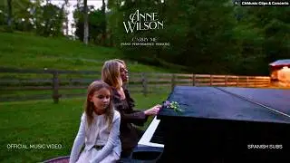 Anne Wilson - Carry Me (Piano Performance Version) [Official Music Video] - Sub. Espa&ntilde;ol