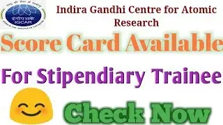 IGCAR Score Card of Online Exam Available on Official Website , Check It Now