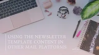 Using Newsletter Template Content in FloDesk and Other Platforms