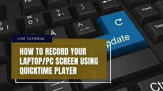 How to record your Laptop/PC screen using QuickTime Player