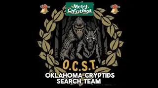 O.C.S.T. : BIGFOOT AND STUFF! Chistmas Eve 2025