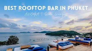 BEST Rooftop Bar in Phuket | AKOYA | Star Lounge | NEW V Villas Phuket
