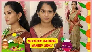Traditional Pongal Makeup Look! Glowing & Natural Finish Look! No FILTERS! Step by Step Makeup Tamil