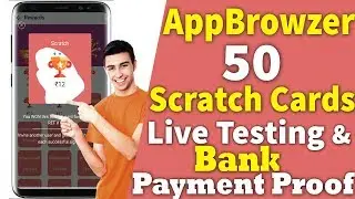 OMG!! AppBrowzer 50 Scratch Cards Live Testing & Bank Payment Proof 2019