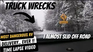 Time Lapse video of my most dangerous and longest  RV delivery to date. See spin out toward end