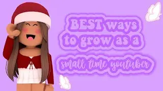 BEST ways to grow as a small time youtuber! | LupinPlaysRoblox ♡