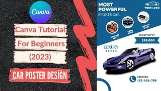 Canva Tutorial For Beginners (2023): Car Poster Design