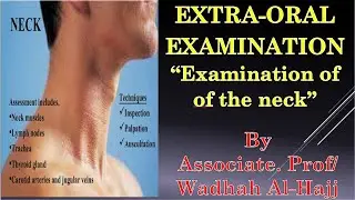 8-Extra- oral examination-2 (Examination of the neck)–Dr Wadhah Oral diagnosis lectures.د/وضاح الحاج