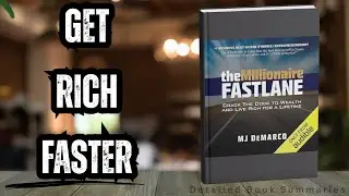 The Millionaire Fastlane Audiobook Summary | MJ DeMarco&rsquo;s Blueprint to Real Wealth