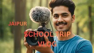 School trip vlog Jaipur ! Full fun and enjoy 😉 #vlog #school #trip 