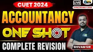 CUET Accountancy One Shot Revision | Accountancy Most Expected Question | Accountancy Marathon Class