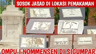 SOSOK JASAD DIPEMAKAMAN OMPU I NOMMENSEN DI SIGUMPAR - TOBA